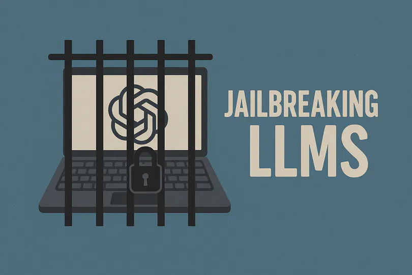 Jail breaking LLMs